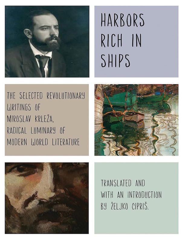 Harbors Rich with Ships – The Selected Revolutionary Writings of Miroslav Krleža